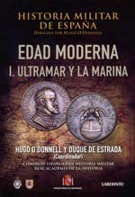 Historia Militar de España. III <br>Edad Moderna <br>I. Ultramar y la Marina