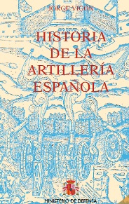 Historia de la Artillería Española<br>3 tomos